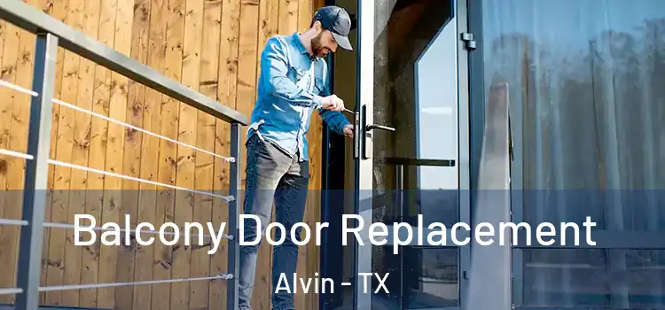  Balcony Door Replacement Alvin - TX