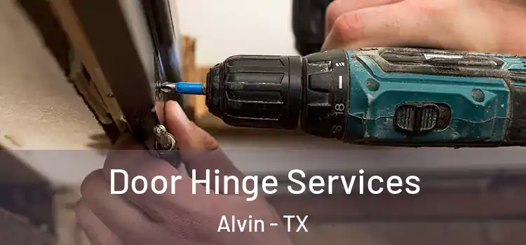 Door Hinge Services Alvin - TX