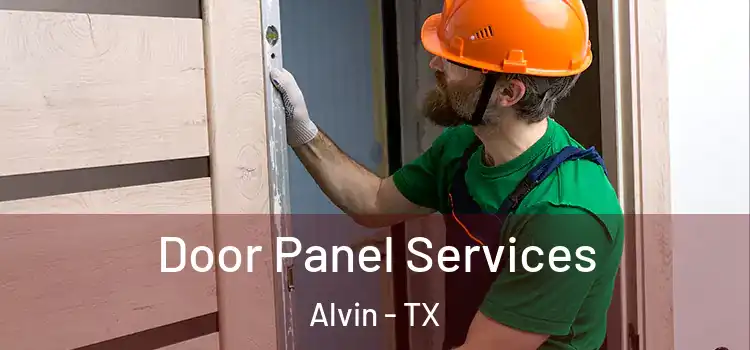 Door Panel Services Alvin - TX