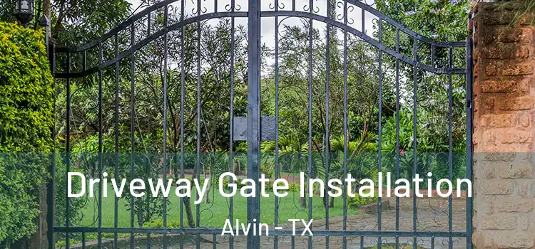  Driveway Gate Installation Alvin - TX