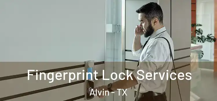 Fingerprint Lock Services Alvin - TX