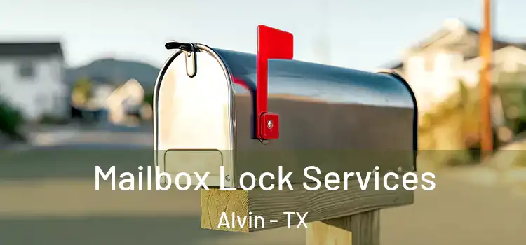  Mailbox Lock Services Alvin - TX