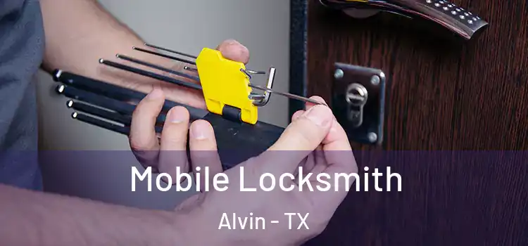 Mobile Locksmith Alvin - TX