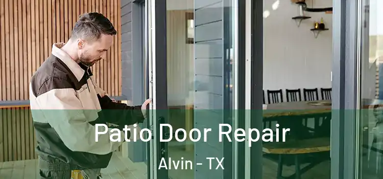 Patio Door Repair Alvin - TX